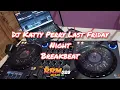 Download Lagu Dj Katty Perry Last Friday Night Breakbeat Viral Tiktok