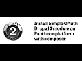Install Simple OAuth Drupal 9 module on Pantheon platform with composer