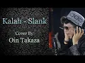 Download Lagu Kalah - Slank | Cover By Oin Takaza