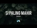 Download Lagu Raisa - Si Paling Mahir | Lyrics