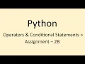 Assignment - 2B Operators Conditional Statements Python NxtWave CCBP