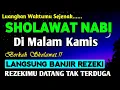 Lagu SHOLAWAT PENARIK REZEKI PALING DAHSYAT, Sholawat Nabi Muhammad SAW, SALAWAT JIBRIL PALING MERDU