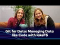 Git for Data Managing Data like Code with lakeFS