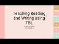 Teaching Reading and Writing using Task-Based Language Teaching TBL