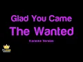 The Wanted - Glad You Came (Karaoke Version)