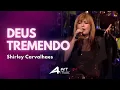 Download Lagu Shirley Carvalhaes - Deus tremendo (Ao Vivo)