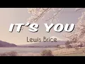 Download Lagu Lewis Brice   It's You I've Been Looking For