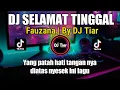 Download Lagu DJ SELAMAT TINGGAL FAUZANA REMIX VIRAL TIKTOK FULL BASS