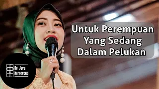 Download UNTUK PEREMPUAN YANG SEDANG DALAM PELUKAN - PAYUNG TEDUH [Keroncong Modern] MP3