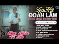 Lagu Đoàn Lâm TrackList - | Tổng Hợp LK Nhạc Đời Hot Nhất MXH Gây Nghiện 2024