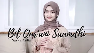 Download BIL QUR'ANI SAAMDHI (Dzuqtu Walalan Atakholla) Cover Naswa Aulia MP3