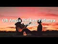 Download Lagu Oh Angin Bisikan Padanya - Angin Rindu ( lirik ) ~ Prmtasr Channel