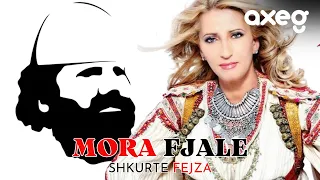 shkurte fejza mora fjal official video 