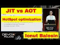Runtime vs compile time JIT vs AOT optimizations in Java and C - Ionut Balosin