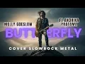 Lagu BUTTERFLY - MELLY GOESLOW FT ANDHIKA PRATAMA | COVER SLOWROCK METAL by Musisixia