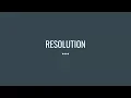 What is a RESOLUTION in a story