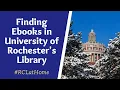 Finding Ebooks in University of Rochester s Library