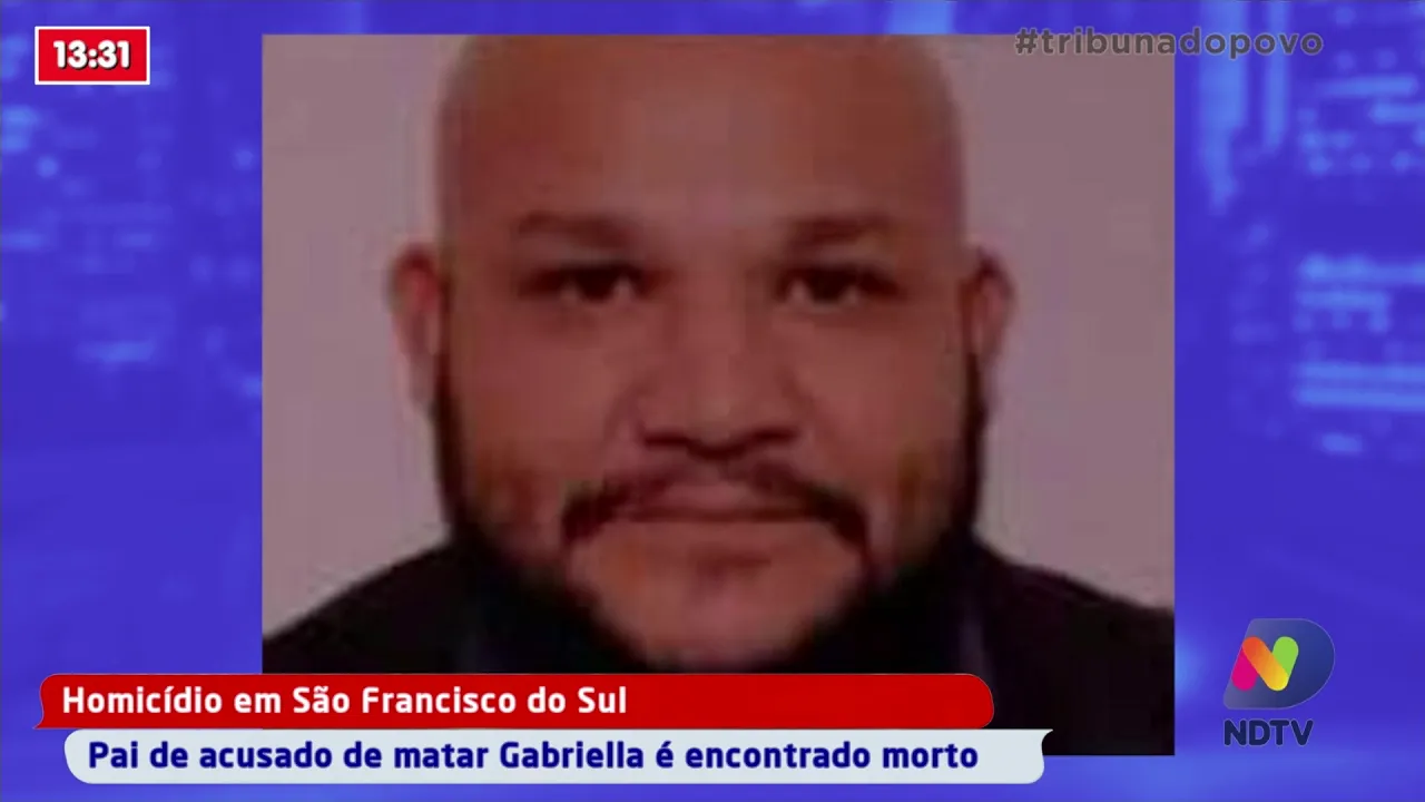 Pai de acusado de matar Gabriella Custódio é encontrado morto em São Francisco do Sul