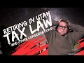 Retiring in Utah Tax Laws and Other Considerations