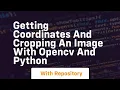Getting coordinates and cropping an image with opencv and python