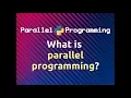 What is Parallel Programming Parallel Programming in Python Part-1