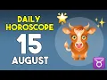 Taurus horoscope today - August 15 2026