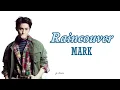 Lirik Lagu Raincouver - MARK [SUB INDO]