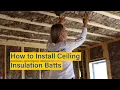 How to Install Ceiling Insulation Batts in a New House - Before Plaster