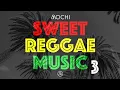 Lagu SWEET REGGAE MUSIC 3 - DJ Mochi Baybee [Sanchez, Busy, Terry, Glen ,Duane, Gramps]