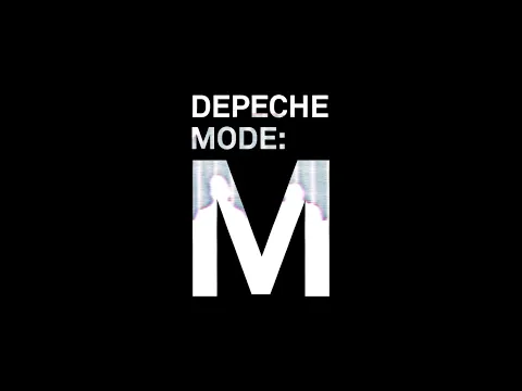 Video Thumbnail: Depeche Mode - DEPECHE MODE: M (Official Trailer)