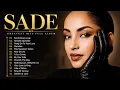Sade Greatest Hits Full Album 2026 - Best of Sade Collection