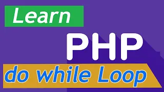 PHP Tutorial - 22 do while Loop