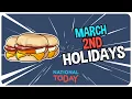 Top 3 Must-See Holidays to Celebrate on March 2nd