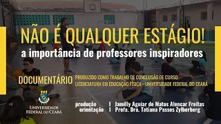 Documentário  -  Não é qualquer Estágio!