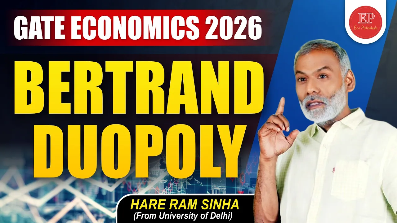 GATE ECONOMICS | BERTRAND DUOPOLY | By Prof. Sinha SIR