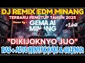Lagu DIKIJOKNYO JUO DJ MINANG, DJ EDM REMIX MINANG TERBARU 2025, SENSASI BADENDANG MINANG ++ #djsanakden