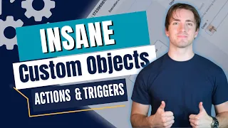 INSANE Custom Objects Workflows Actions and Triggers