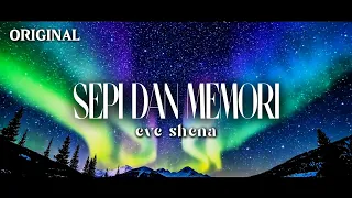 eve shena sepi dan memori official visualizer lyric music eveshenaofficial lyricsmusic emo