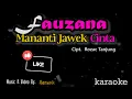 Download Lagu fauzana - mananti jawek cinto Karaoke