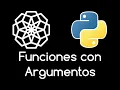 29 FUNCIONES CON ARGUMENTOS EN PYTHON Curso Python desde cero para principiantes