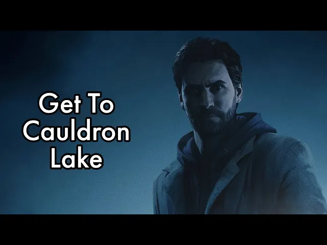 Alan Wake Remastered Get To Cauldron Lake