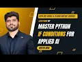 - Python IF Conditions Applied Gen AI Cloud Native Course