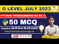 Top 50 Python MCQ O Level Python Programming M3-R5 1 Most Important Python MCQ GyanXp