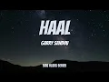 Haal (Lyrics) - Garry Sandhu | Still Here | New Punjabi Songs 2023
