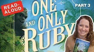 The One and Only Ruby by Katherine Applegate read aloud part 3