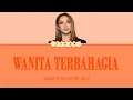 Download Lagu WANITA TERBAHAGIA I BUNGA CITRA LESTARI I LIRIK I ID