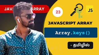 - Javascript keys array method in Tamil Javascript Array Methods