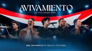 AVIVAMIENTO - EN VIVO DESDE PERU - MIEL SAN MARCOS FT ISRAEL CHAPARRO