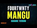 Download Lagu Fourtwnty - Mangu (Karaoke Version)