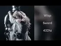 Wisp - Sword (432hz)